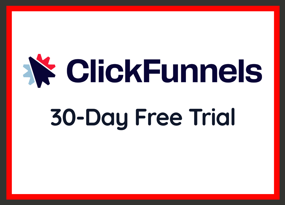 ClickFunnels 30-Day Free Trial