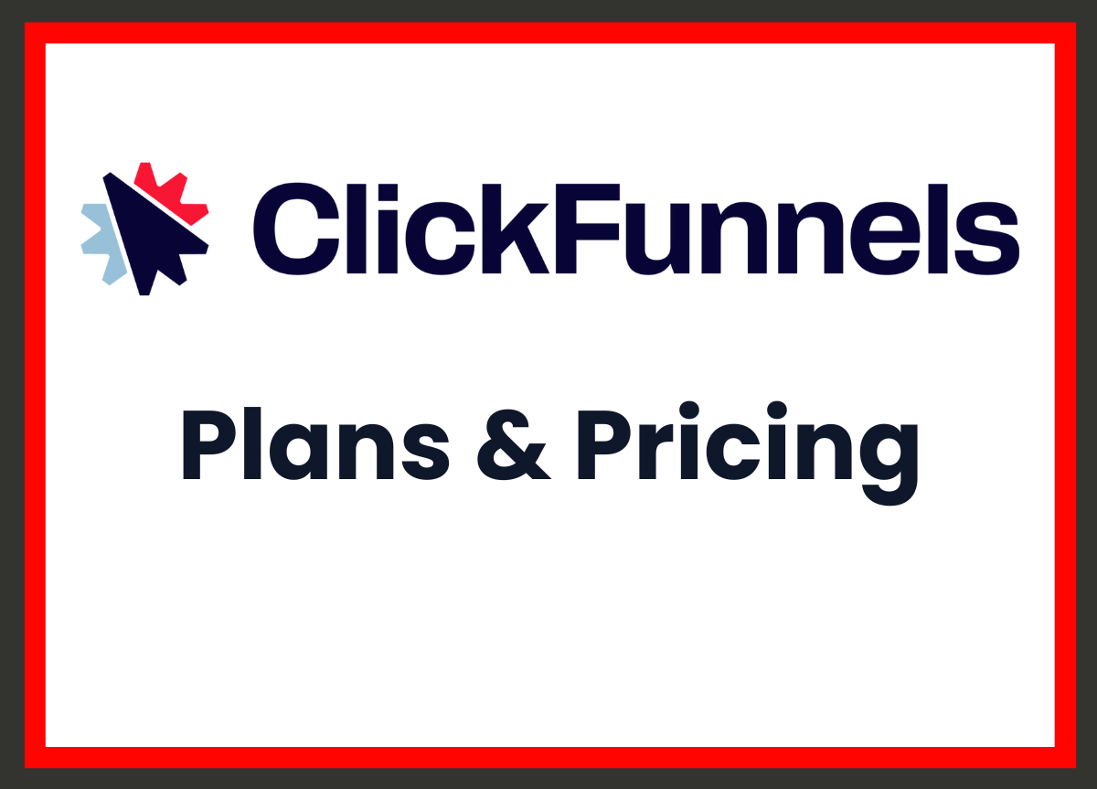 ClickFunnels Plans and Pricing