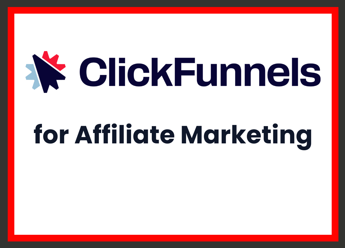 ClickFunnels for Affiliate Marketing