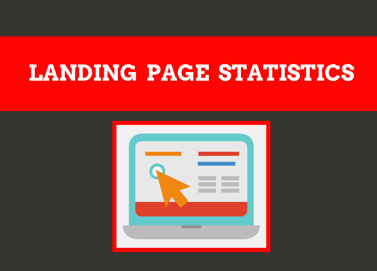 7 Mind-Blowing Landing Page Statistics