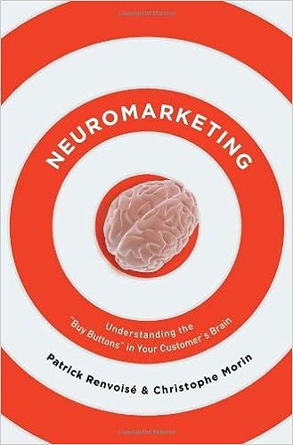 Neuromarketing Understanding the Buy Buttons in Your Customer's Brain by Patrick Renvoise & Christophe Morin
