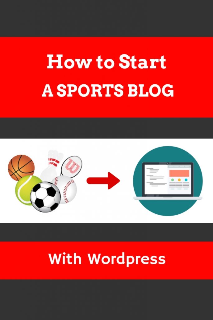 How to Start a Sports Blog (or Website) in 2019 With Wordpress